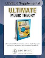 LEVEL 6 Supplemental Workbook - Ultimate Music Theory