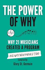 The Power of Why 21 Musicians Created a Program