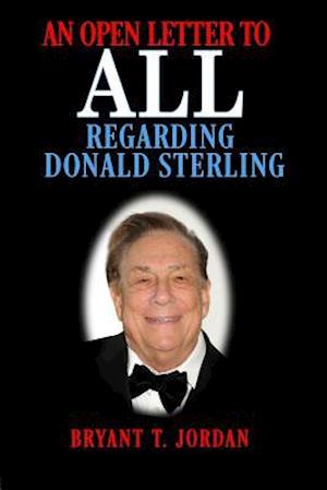 An Open Letter to All Regarding Donald Sterling