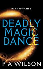 Deadly Magic Dance 