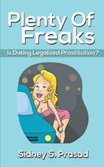 Plenty Of Freaks: Is Dating Legalized Prostitution? 