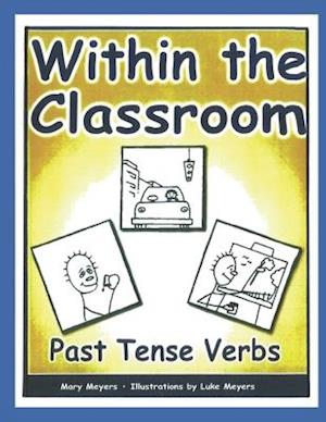 Within the Classroom; Past Tense Verbs