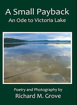 A Small Payback, An Ode to Victoria Lake