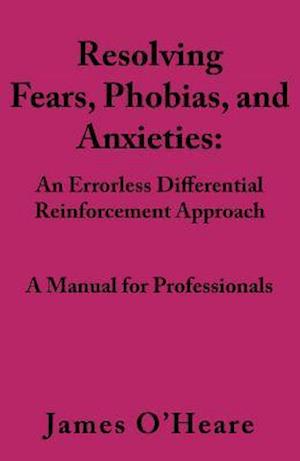 Resolving, Fears, Phobias, and Anxieties