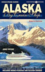Alaska By Cruise Ship - 8th Edition