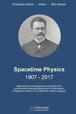Spacetime Physics 1907-2017