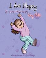 I am Happy - Je suis heureuse - Soy feliz