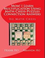 Mom! I Learn Multiplication Using Math-Chess-Puzzles Connection Answers