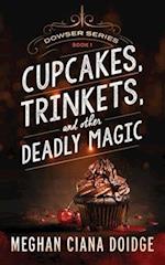 Cupcakes, Trinkets, and Other Deadly Magic