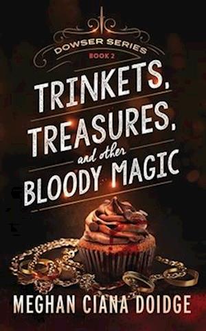 Trinkets, Treasures, and Other Bloody Magic