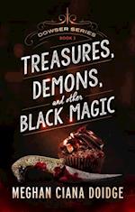 Treasures, Demons, and Other Black Magic, Dowser #3