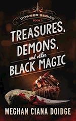 Treasures, Demons, and Other Black Magic