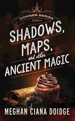 Shadows, Maps, and Other Ancient Magic