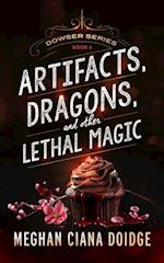 Artifacts, Dragons, and Other Lethal Magic (Dowser 6)