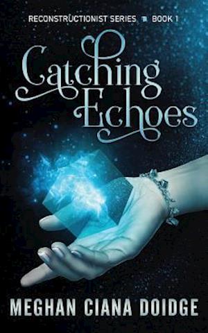 Catching Echoes