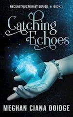 Catching Echoes