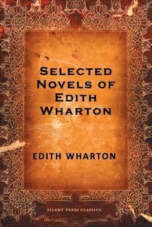 Selected Novels of Edith Wharton