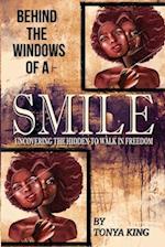 Behind the Windows of a Smile 