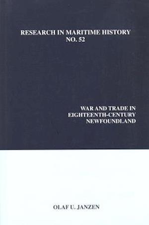 War and Trade in Eighteenth-Century Newfoundland