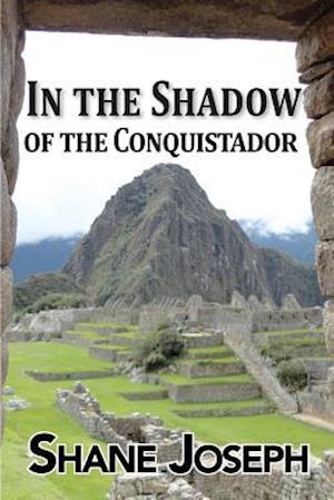 In the Shadow of the Conquistador