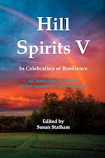 Hill Spirits V: An Anthology by Writers of five counties in Eastern Ontario 