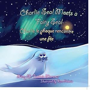 Charlie Seal Meets a Fairy Seal, Charlie le phoque renconre une fée