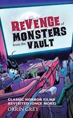 Revenge of Monsters from the Vault: Classic Horror Films Revisited (Once More) 