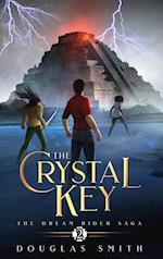 The Crystal Key: The Dream Rider Saga, Book 2 