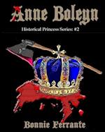 Anne Boleyn Historical Princess Series