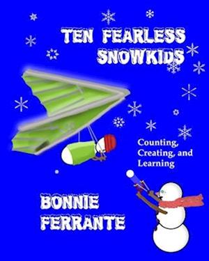 Ten Fearless Snowfolk: Counting, Creating and Learning