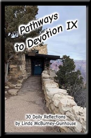 Pathways to Devotion IX