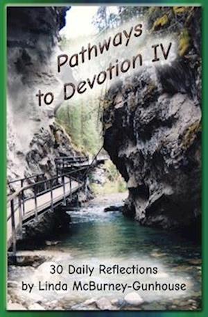 Pathways to Devotion IV