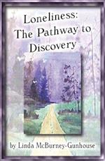 Loneliness: The Pathway to Discovery 