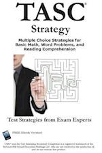 TASC Strategy!: Winning Multiple Choice Strategy for the Test Assessing Secondary Completion 