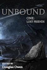 Unbound I: Lost Friends 