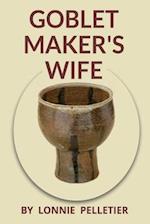 Goblet Maker's Wife