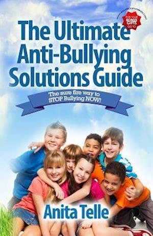 The Ultimate Anti-Bullying Solutions Guide