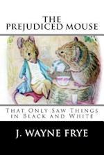 The Prejudiced Mouse That Only Saw Things in Black and White