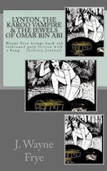 Lynton, the Karoo Vampire & the Jewels of Omar Bin ABI