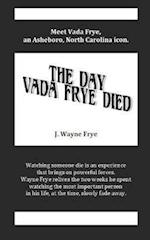 The Day Vada Frye Died 