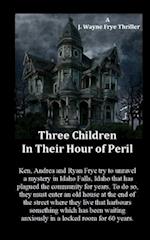 Three Children in Their Hour of Peril: A Horror Story 