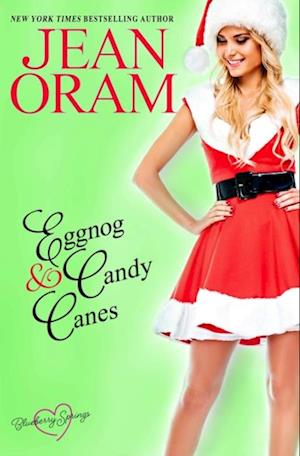 Eggnog and Candy Canes: A Blueberry Springs Sweet Romance Christmas Novella