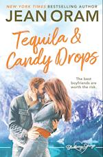 Tequila and Candy Drops: A Blueberry Springs Sweet Romance 