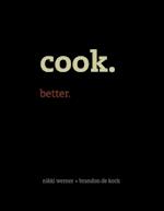Cook. Better.