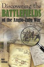 Discovering the Battlefields of the Anglo-Zulu War