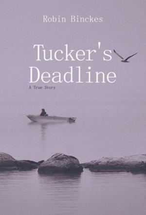 Tucker's Deadline