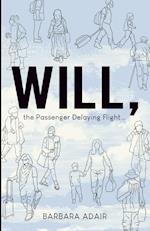 Will, the Passenger Delaying Flight... 