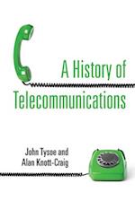 A History of Telecommunications