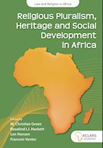 Religious Pluralism, Heritage and Social Development in Africa 