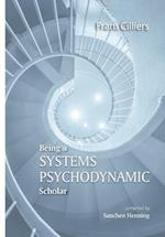 Being a Psychodynamic Systems Scholar 